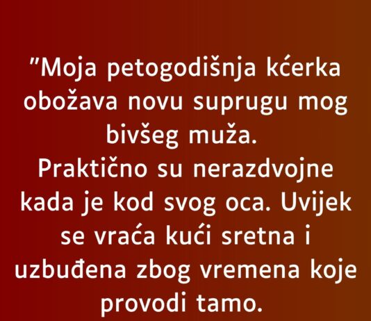 Moja kćerka od 5 godina obožava od supruga novu ženu, a ja gorim… Moja kćerka od 5 godina obožava od supruga novu ženu, a ja gorim… - featured image